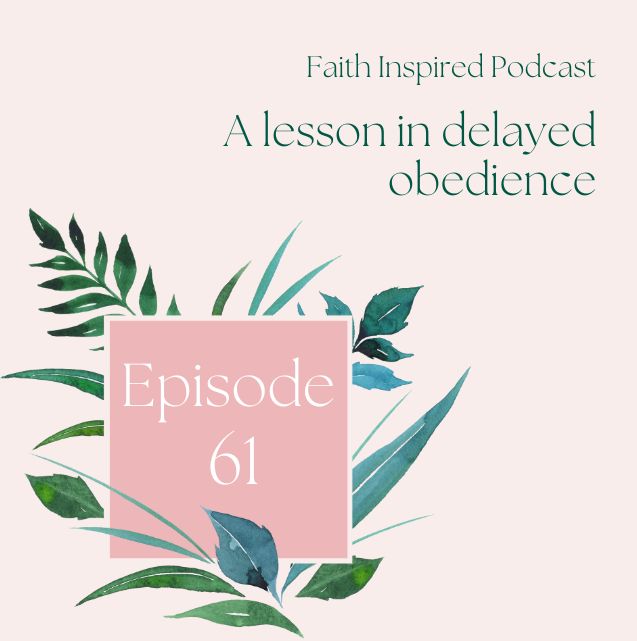 a lesson in delayed obedience